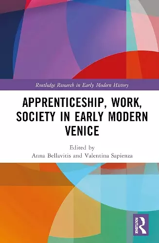 Apprenticeship, Work, Society in Early Modern Venice cover