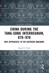 China during the Tang-Song Interregnum, 878–978 cover