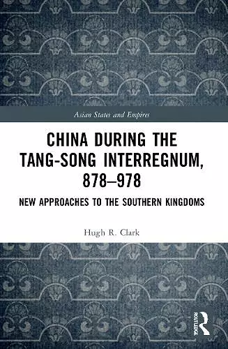 China during the Tang-Song Interregnum, 878–978 cover