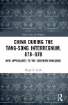 China during the Tang-Song Interregnum, 878–978 cover