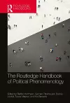 The Routledge Handbook of Political Phenomenology cover