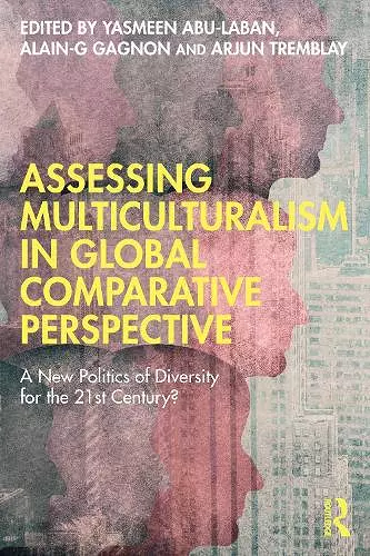 Assessing Multiculturalism in Global Comparative Perspective cover