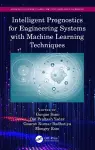 Intelligent Prognostics for Engineering Systems with Machine Learning Techniques cover