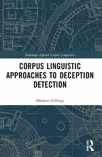 Corpus Linguistic Approaches to Deception Detection cover