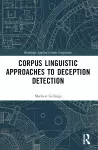 Corpus Linguistic Approaches to Deception Detection cover