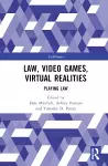 Law, Video Games, Virtual Realities cover