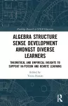 Algebra Structure Sense Development amongst Diverse Learners cover