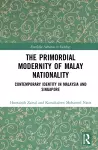 The Primordial Modernity of Malay Nationality cover