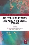 The Economics of Women and Work in the Global Economy cover