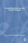 Cosmopolitan Cultures and Oceanic Thought cover