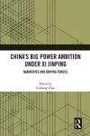 China’s Big Power Ambition under Xi Jinping cover