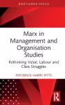 Marx in Management and Organisation Studies cover