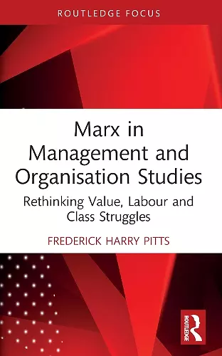 Marx in Management and Organisation Studies cover