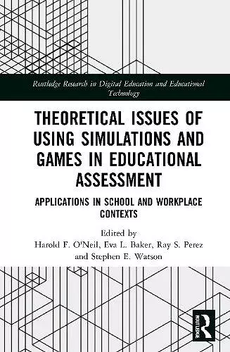 Theoretical Issues of Using Simulations and Games in Educational Assessment cover