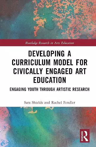 Developing a Curriculum Model for Civically Engaged Art Education cover