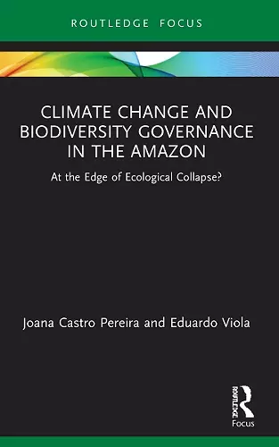 Climate Change and Biodiversity Governance in the Amazon cover