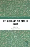 Religion and the City in India cover