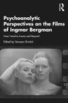 Psychoanalytic Perspectives on the Films of Ingmar Bergman cover