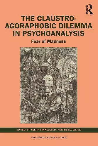 The Claustro-Agoraphobic Dilemma in Psychoanalysis cover