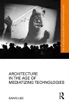 Architecture in the Age of Mediatizing Technologies cover