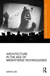 Architecture in the Age of Mediatizing Technologies cover