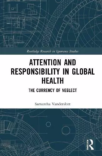 Attention and Responsibility in Global Health cover