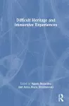 Difficult Heritage and Immersive Experiences cover