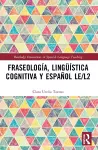 Fraseología, lingüística cognitiva y español LE/L2 cover