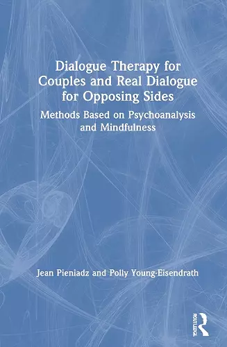 Dialogue Therapy for Couples and Real Dialogue for Opposing Sides cover