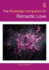 The Routledge Companion to Romantic Love cover
