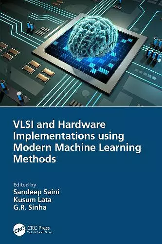 VLSI and Hardware Implementations using Modern Machine Learning Methods cover