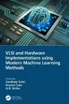 VLSI and Hardware Implementations using Modern Machine Learning Methods cover