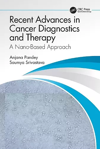 Recent Advances in Cancer Diagnostics and Therapy cover