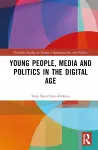 Young People, Media and Politics in the Digital Age cover