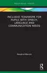 Inclusive Teamwork for Pupils with Speech, Language and Communication Needs cover