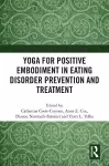 Yoga for Positive Embodiment in Eating Disorder Prevention and Treatment cover