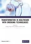 Transformation in Healthcare with Emerging Technologies cover