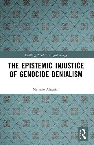 The Epistemic Injustice of Genocide Denialism cover