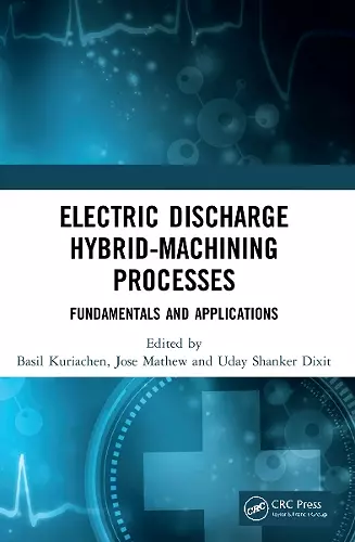 Electric Discharge Hybrid-Machining Processes cover