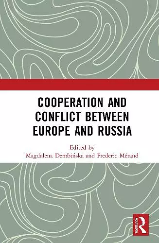 Cooperation and Conflict between Europe and Russia cover