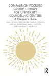 Compassion Focused Group Therapy for University Counseling Centers cover