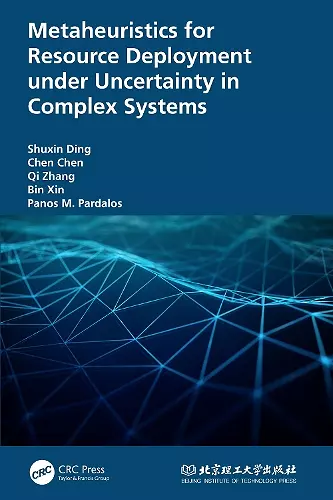 Metaheuristics for Resource Deployment under Uncertainty in Complex Systems cover