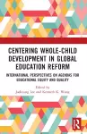 Centering Whole-Child Development in Global Education Reform cover