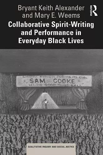 Collaborative Spirit-Writing and Performance in Everyday Black Lives cover