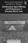 Collaborative Spirit-Writing and Performance in Everyday Black Lives cover