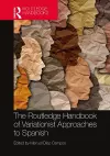 The Routledge Handbook of Variationist Approaches to Spanish cover