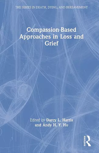 Compassion-Based Approaches in Loss and Grief cover