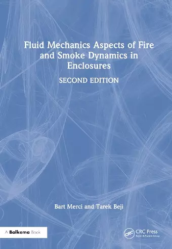 Fluid Mechanics Aspects of Fire and Smoke Dynamics in Enclosures cover