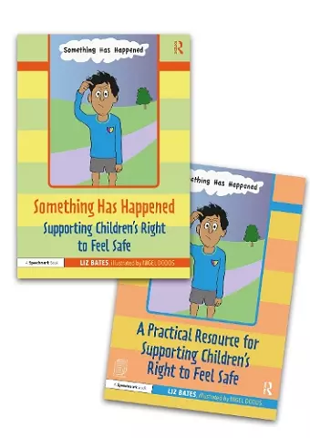 Something Has Happened: A Storybook and Guide for Safeguarding and Supporting Children’s Right to Feel Safe cover