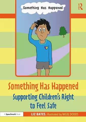 Something Has Happened: Supporting Children’s Right to Feel Safe cover